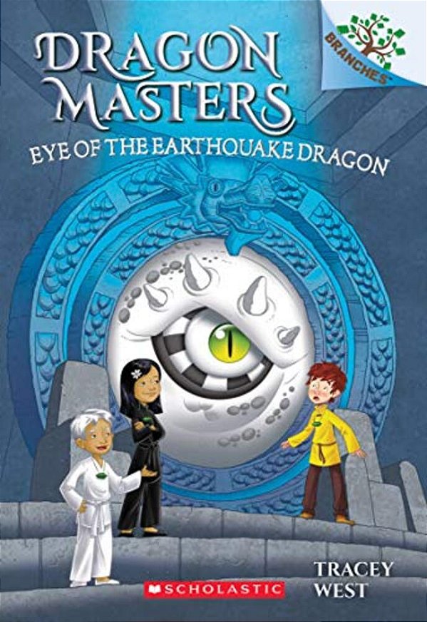 Eye Of The Earthquake Dragon: A Branches Book (Dragon Masters #13): Volume 13-..