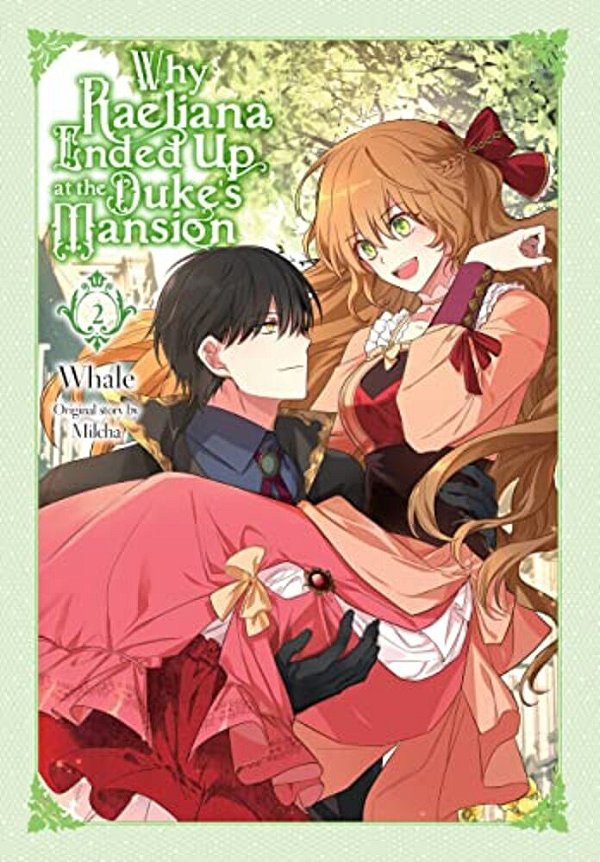 Why Raeliana Ended Up At The Duke's Mansion, Vol. 2: Volume 2-..