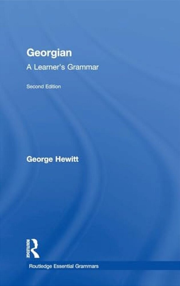 Georgian: A Learner's Grammar-..