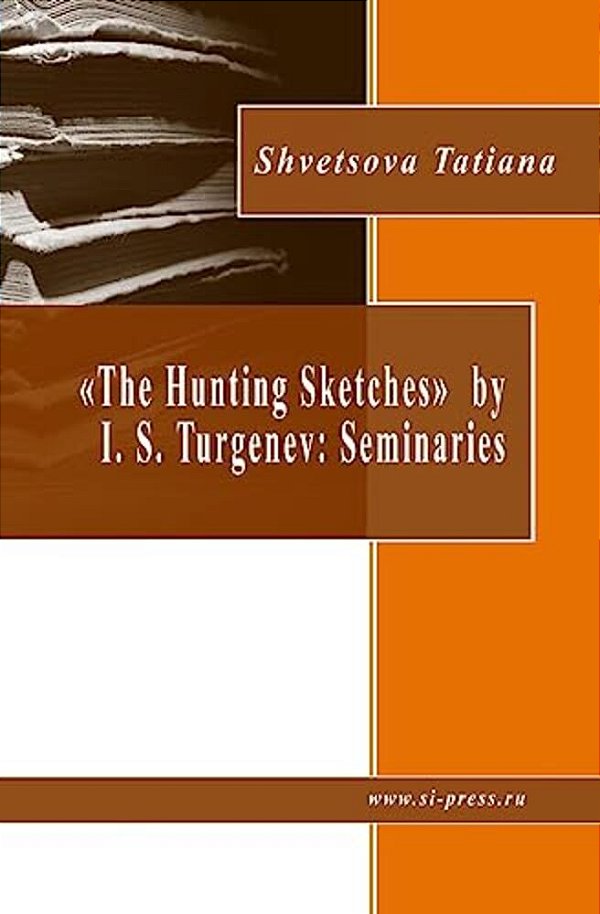 "The Hunting Sketches" By I. S. Turgenev: Seminaries-..