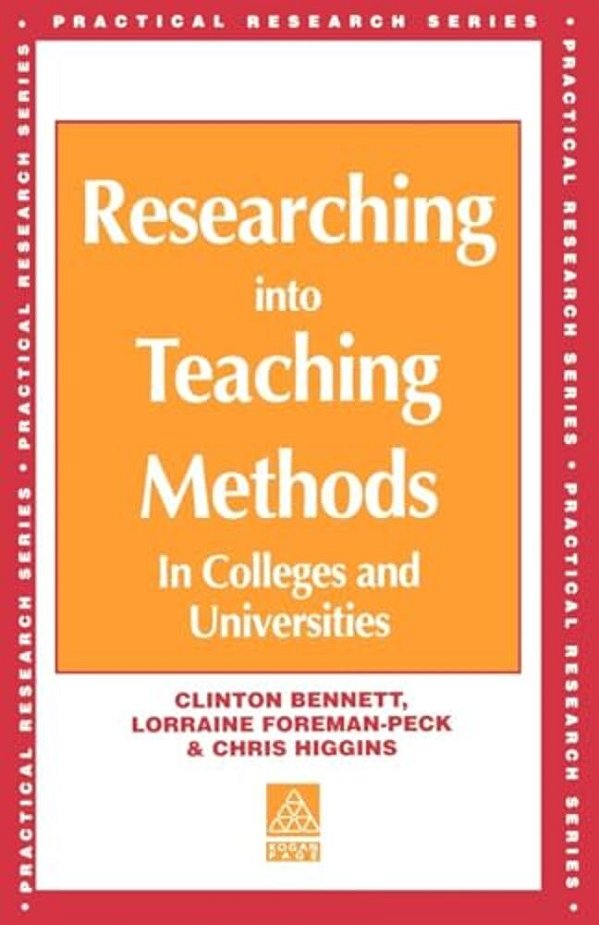Researching Into Teaching Methods: In Colleges And Universities-..