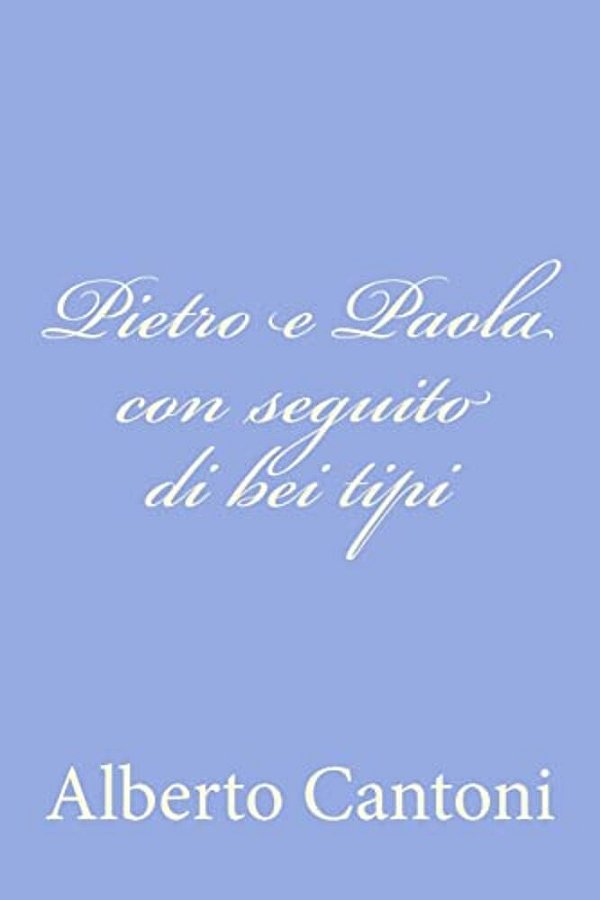 Pietro E Paola Con Seguito Di Bei Tipi-..