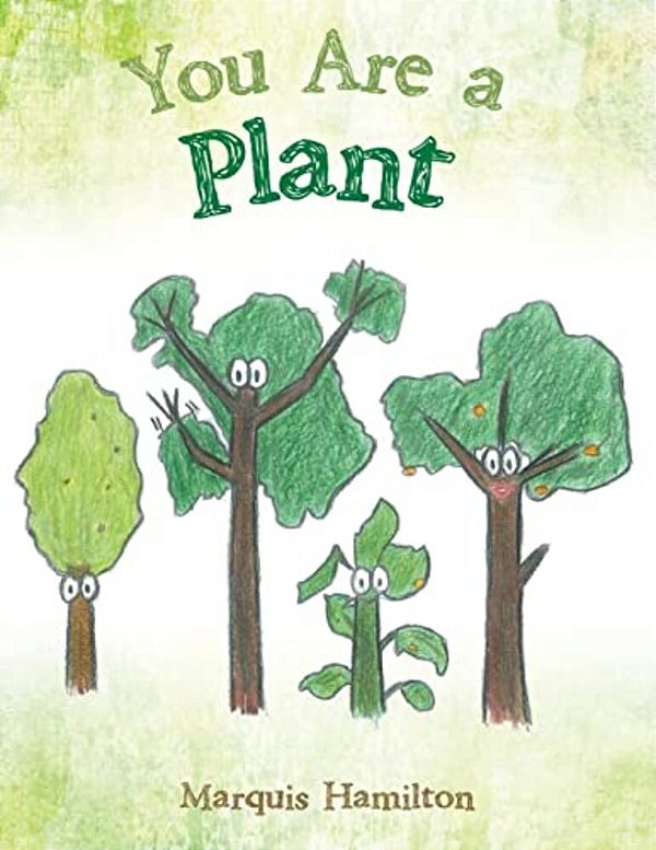You Are A Plant-..