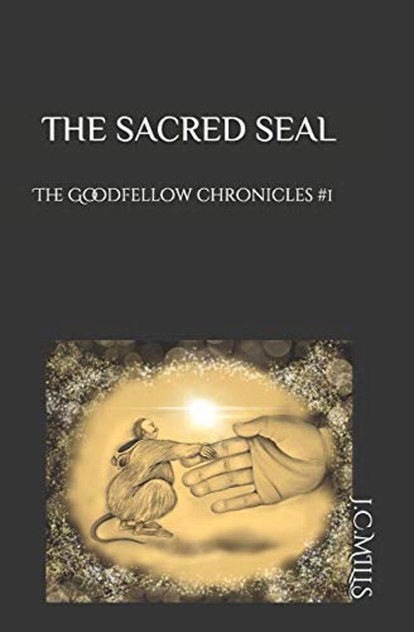 The Goodfellow Chronicles: The Sacred Seal-..