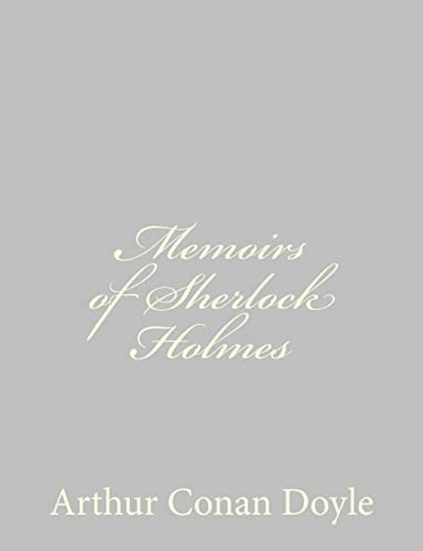 Memoirs Of Sherlock Holmes-..