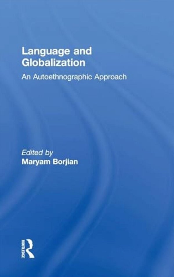 Language And Globalization: An Autoethnographic Approach-..