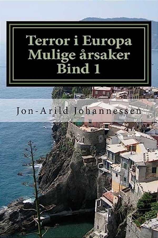 Terror I Europa-Mulige Årsaker: Bind 1: Valmueruten-..