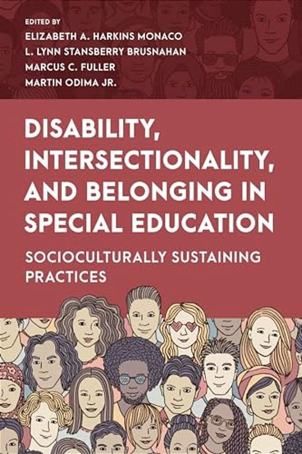 Disability, Intersectionality, And Belonging In Special Education: Socioculturally Sustaining Practices-..