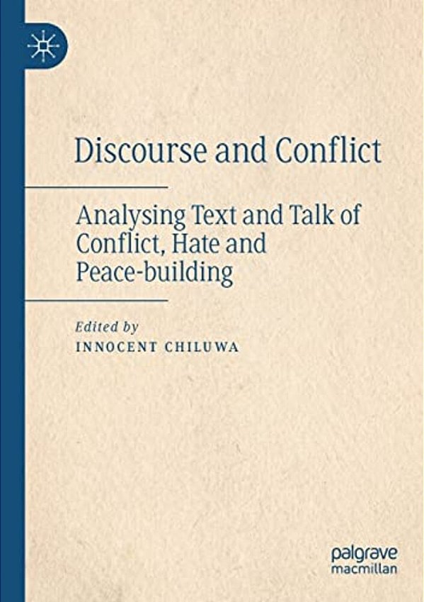 Discourse And Conflict: Analysing Text And Talk Of Conflict, Hate And Peace-Building-..