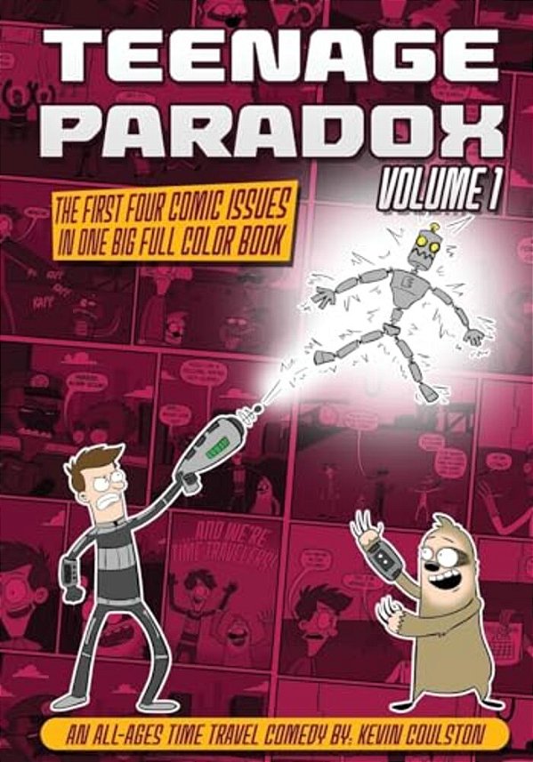 Teenage Paradox Volume 1 (Issues 1-4): An All-Ages Time Travel Comedy-..