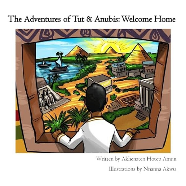 The Adventures Of Tut & Anubis: Welcome Home-..