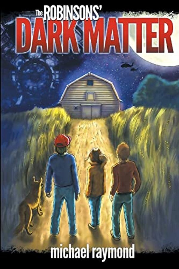 The Robinsons' Dark Matter-..