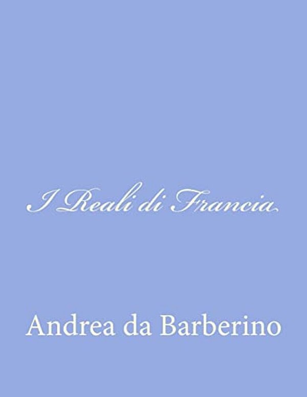 I Reali Di Francia-..