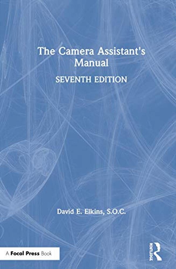 The Camera Assistant's Manual-..