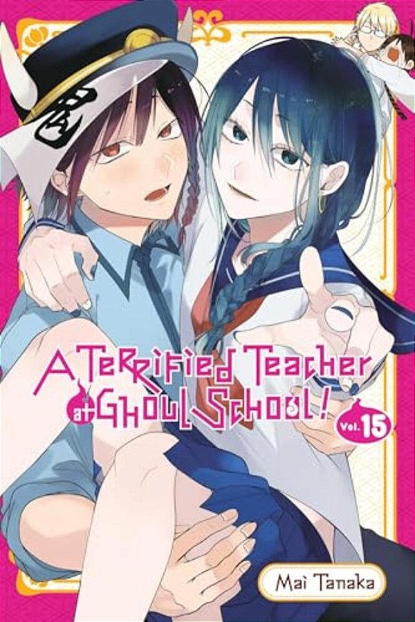 A Terrified Teacher At Ghoul School!, Vol. 15-..