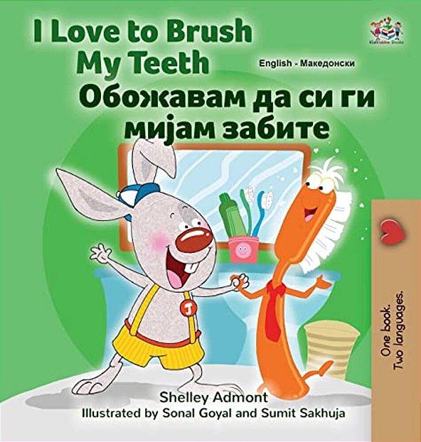 I Love To Brush My Teeth (English Macedonian Bilingual Book For Kids)-..