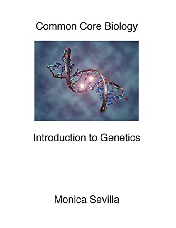 Common Core Biology: Genetics-..