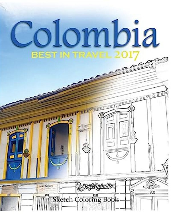 Colombia Sketh Coloring Book: Best In Travel 2017-..