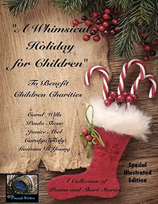 A Whimsical Holiday For Children Illustrated Edition: To Benefit Children's Charities-..