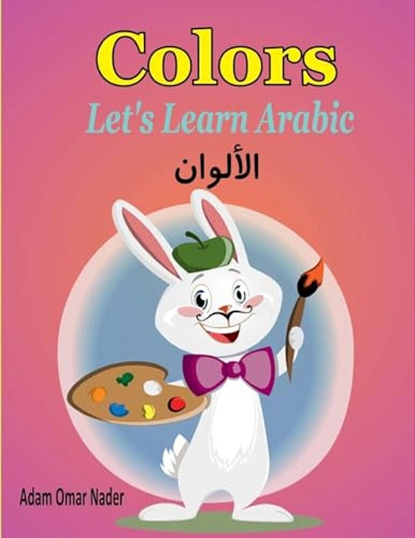 Let's Learn Arabic: Colors-..