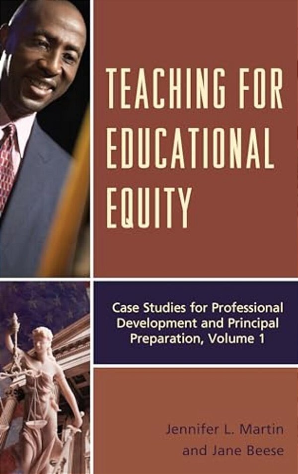 Teaching For Educational Equity: Case Studies For Professional Development And Principal Preparation-..