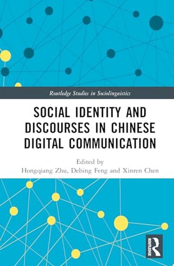 Social Identity And Discourses In Chinese Digital Communication-..