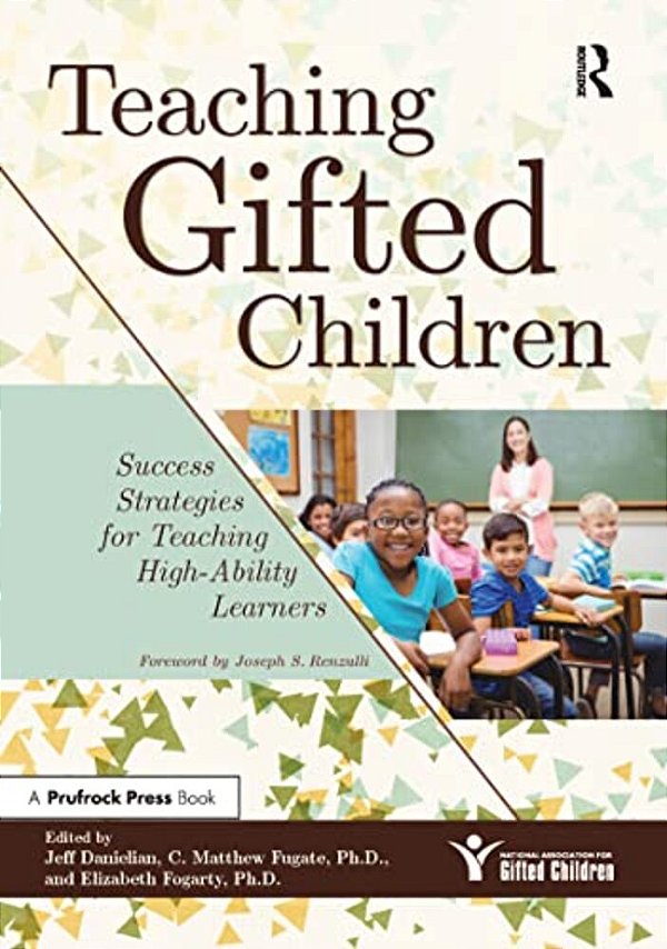 Teaching Gifted Children: Success Strategies For Teaching High-Ability Learners-..