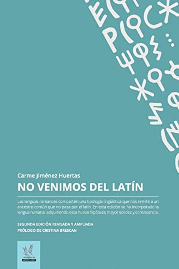 No Venimos Del Latin: Edición Revisada Y Ampliada-..