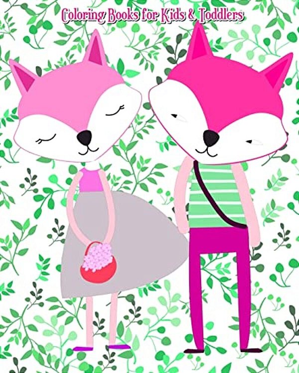 Coloring Books For Kids & Toddlers: Animals Coloring: Children Activity Books For Kids Ages 2-4, 4-8, Boys, Girls, Fun Early Learning!-..