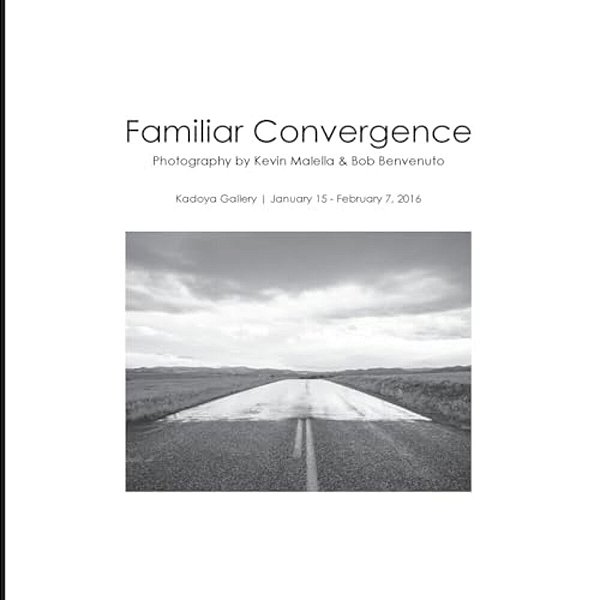 Familiar Convergence: Photography By Kevin Malella & Bob Benvenuto-..