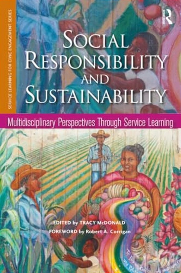 Social Responsibility And Sustainability: Multidisciplinary Perspectives Through Service Learning-..