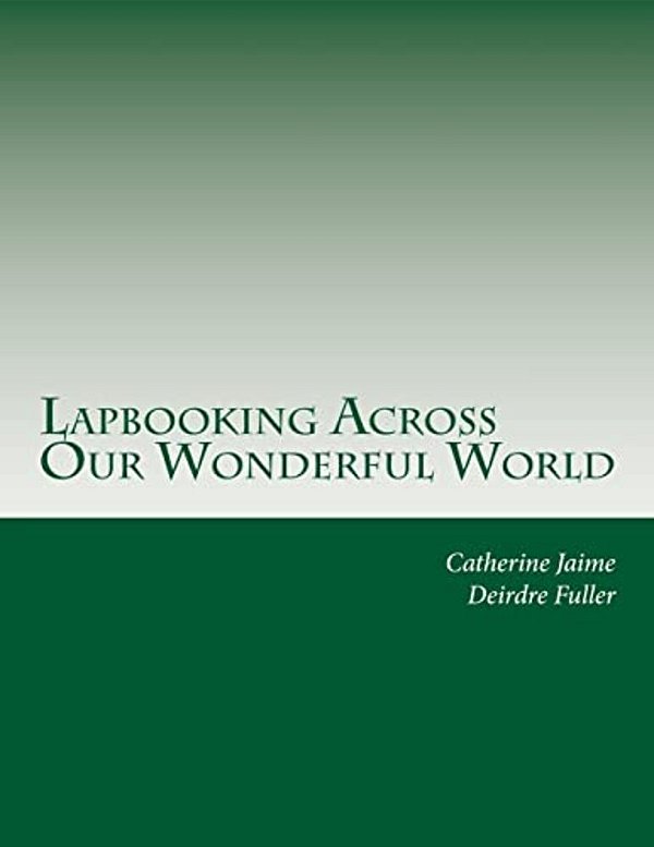Lapbooking Across Our Wonderful World-..