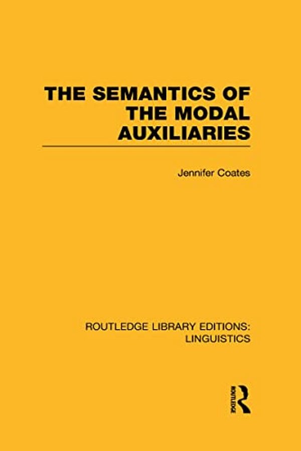 The Semantics Of The Modal Auxiliaries-..