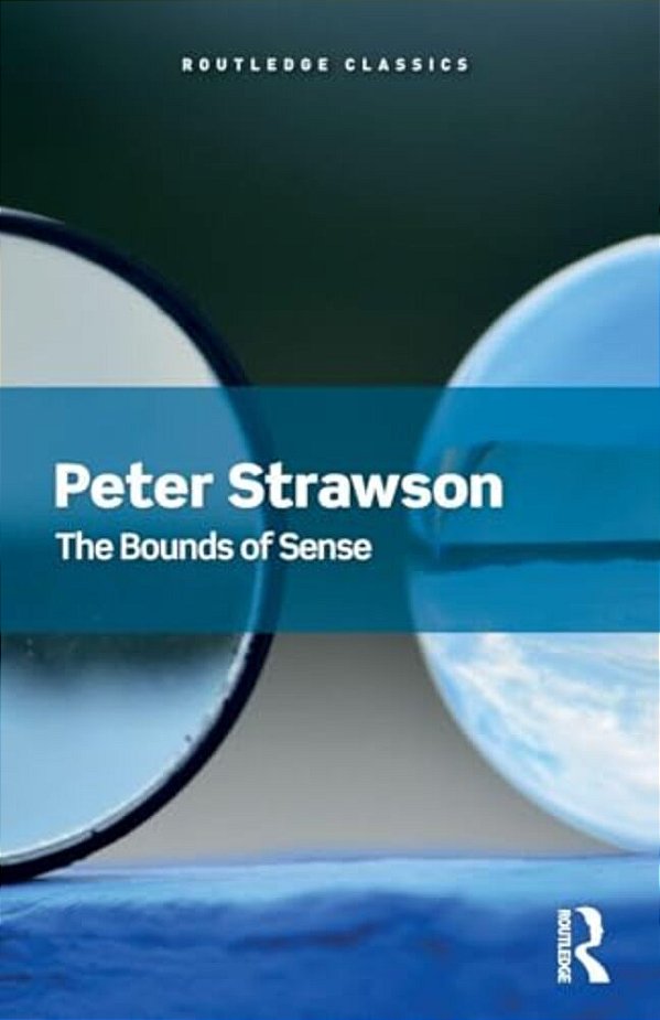 The Bounds Of Sense: An Essay On Kant's Critique Of Pure Reason-..