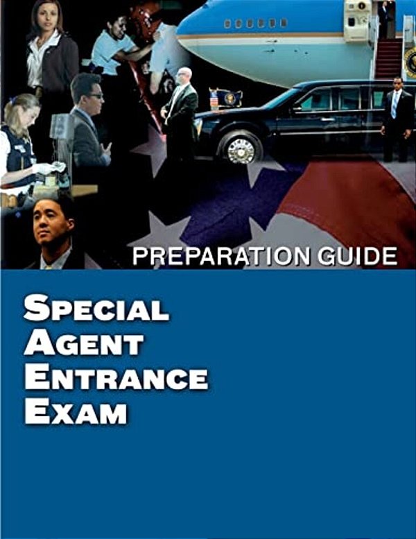 Special Agent Entrance Exam Preparation Guide-..