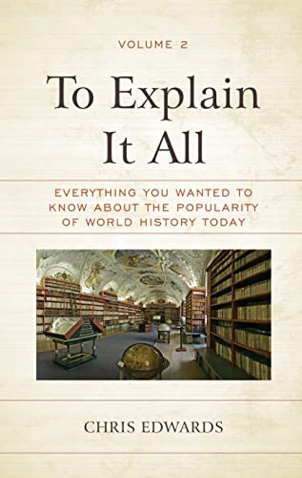 Explain It All: Everything You Wanted To Know About The Popularity Of World History Today-..