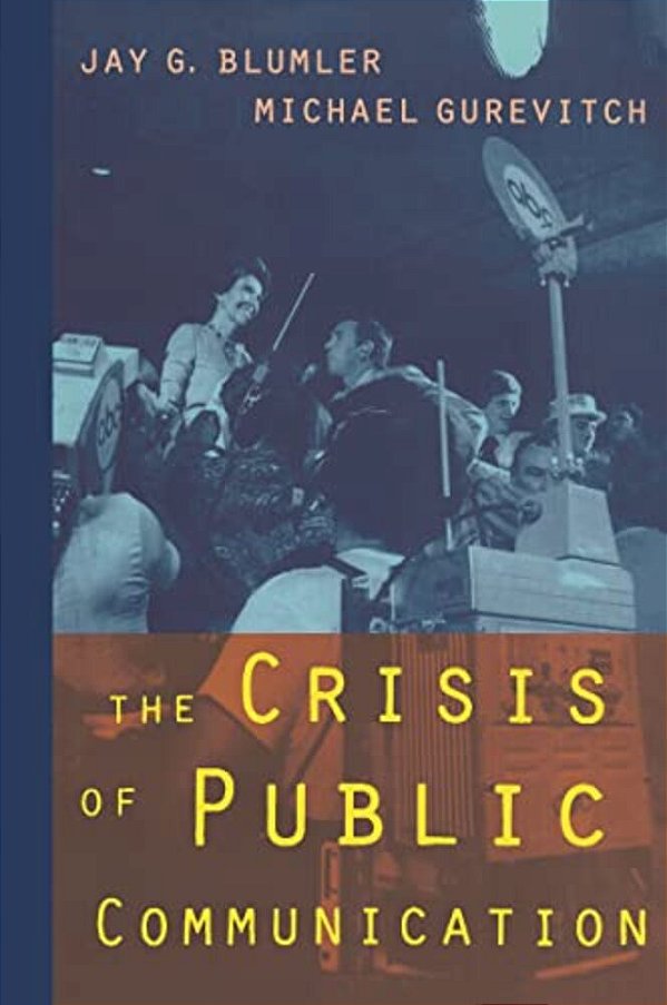 The Crisis Of Public Communication-..