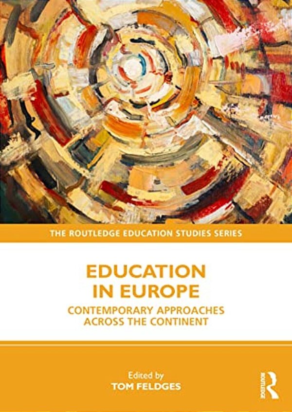 Education In Europe: Contemporary Approaches Across The Continent-..