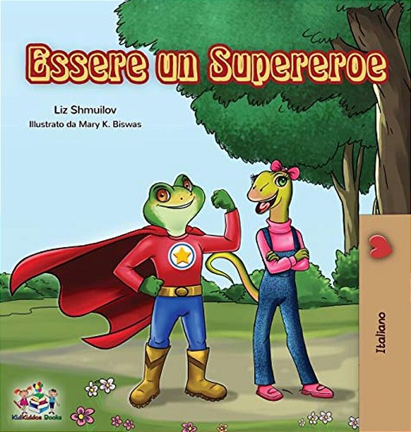 Essere Un Supereroe: Being A Superhero - Italian Children's Book-..