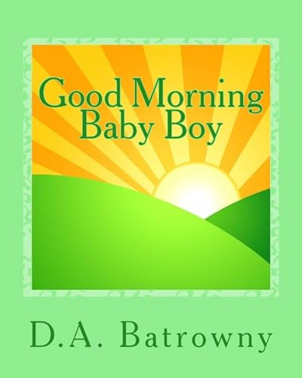 Good Morning Baby Boy-..