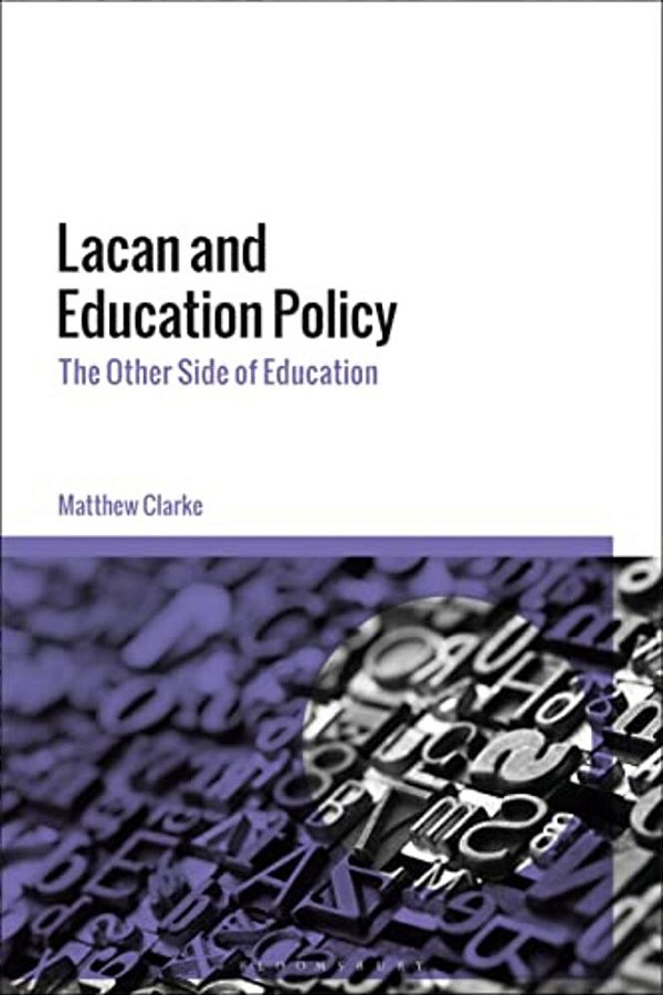 Lacan And Education Policy: The Other Side Of Education-..