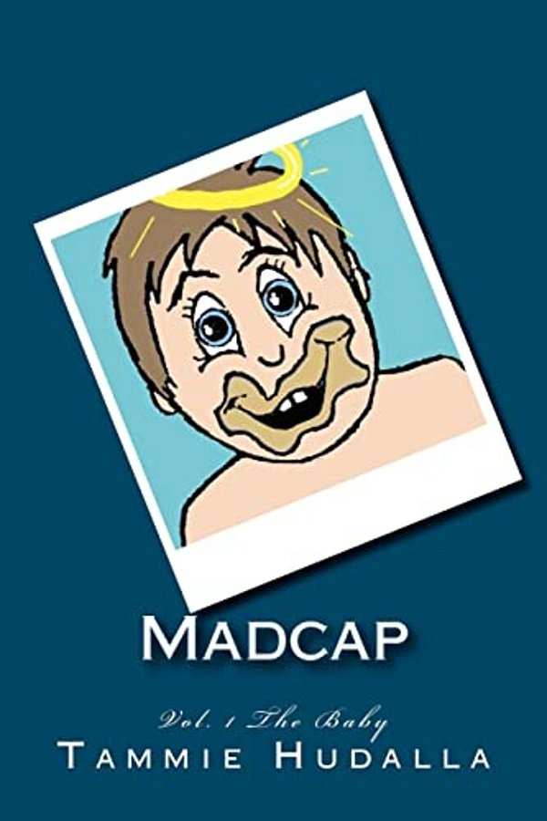 Madcap: The Baby-..