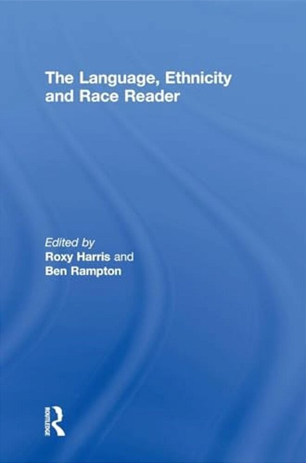 The Language, Ethnicity And Race Reader-..