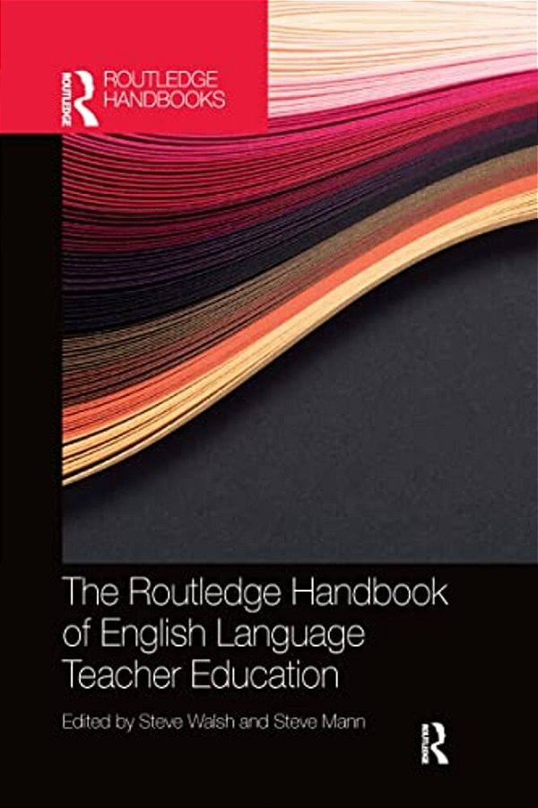 The Routledge Handbook Of English Language Teacher Education-..