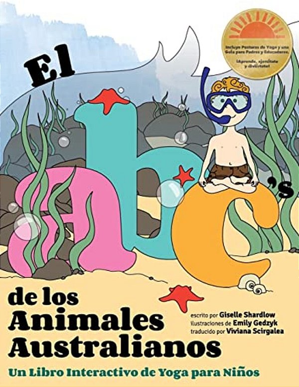 El Abc De Los Animales Australianos: Un Libro Interactivo De Yoga Para Niños-..