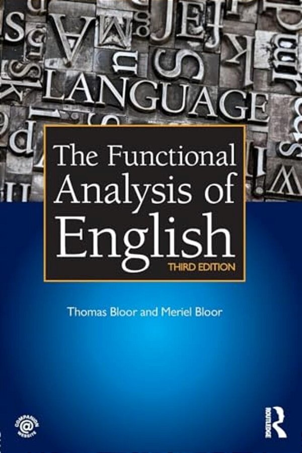 The Functional Analysis Of English: A Hallidayan Approach-..