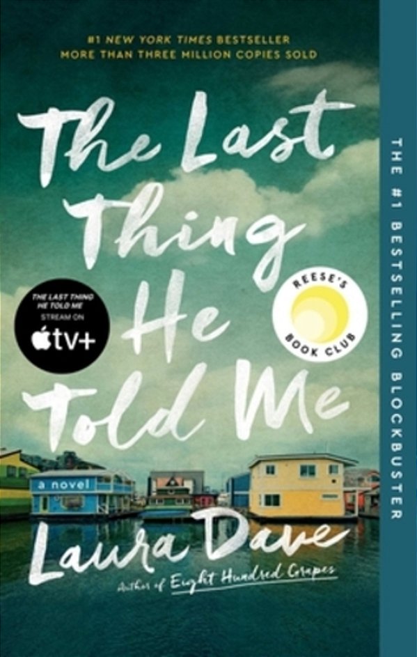 The Last Thing He Told Me: A Reese Witherspoon Book Club Pick-..