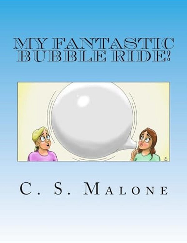 My Fantastic Bubble Ride!-..