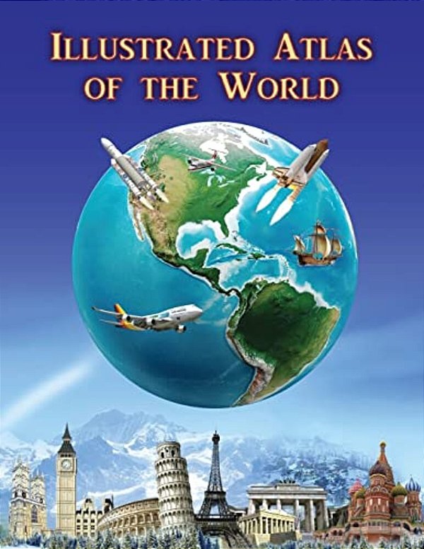 Illustrated Atlas Of The World-..