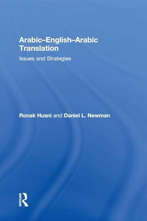 Arabic-English-arabic Translation: Issues And Strategies-..